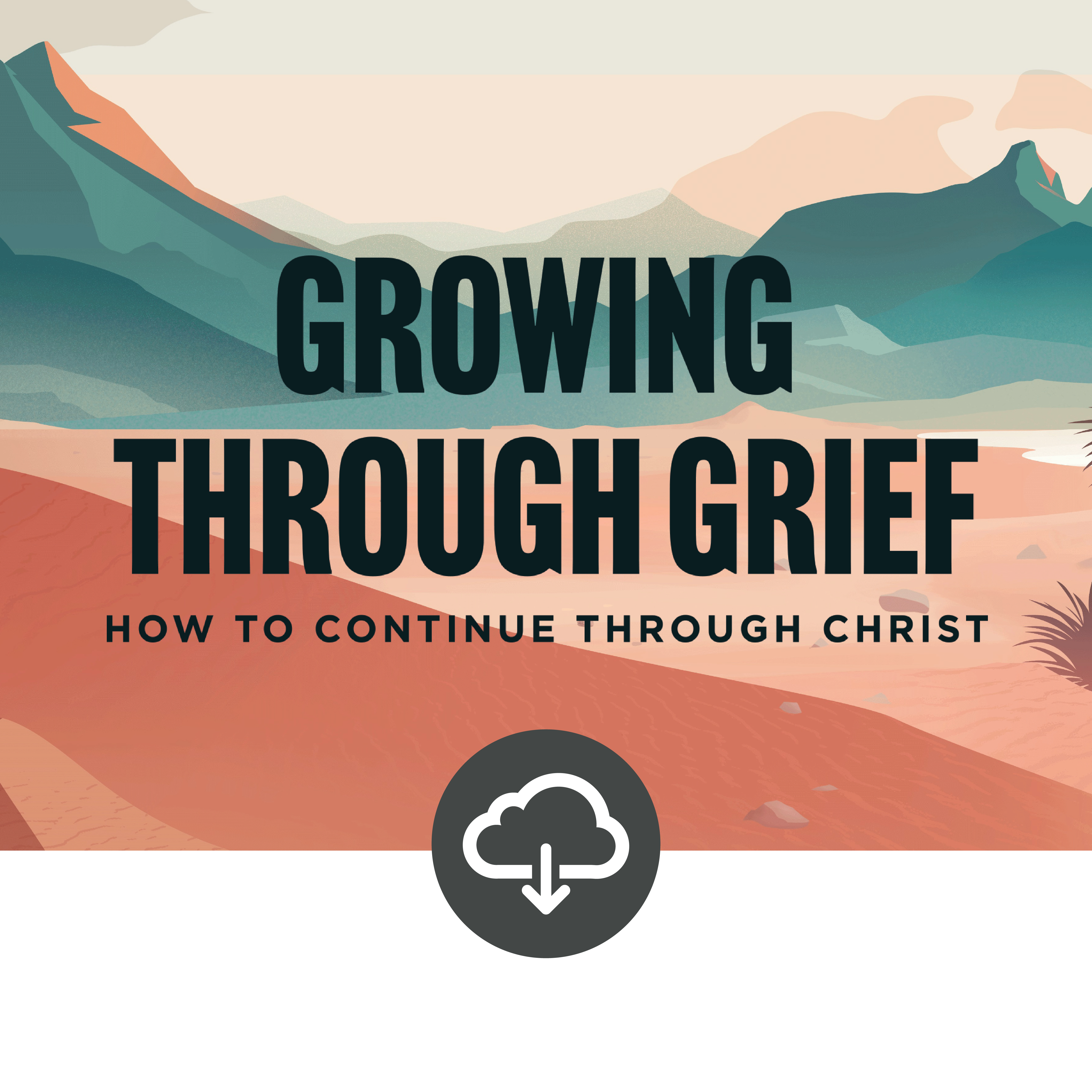 Growing Through Grief Media Download