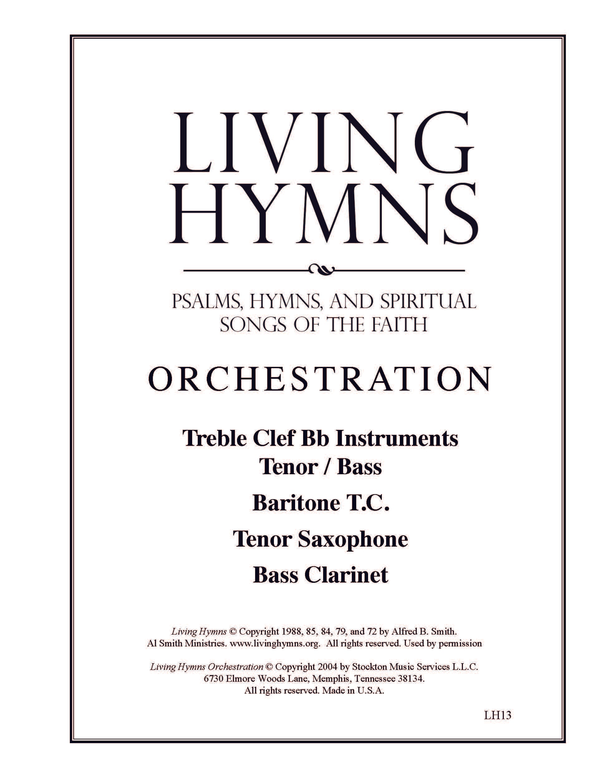 Living Hymns Orchestration: LH13  B flat (Bass Clarinet, Baritone T.C., Tenor Sax)