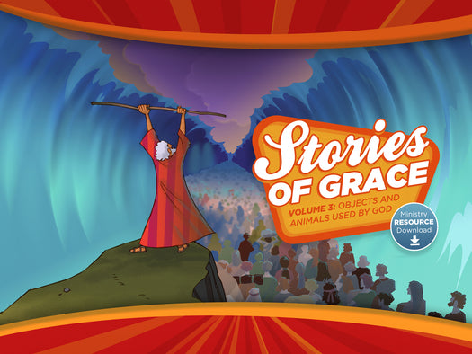 Stories of Grace Vol 3: Objects & Animals Used by God Ministry Resource Download