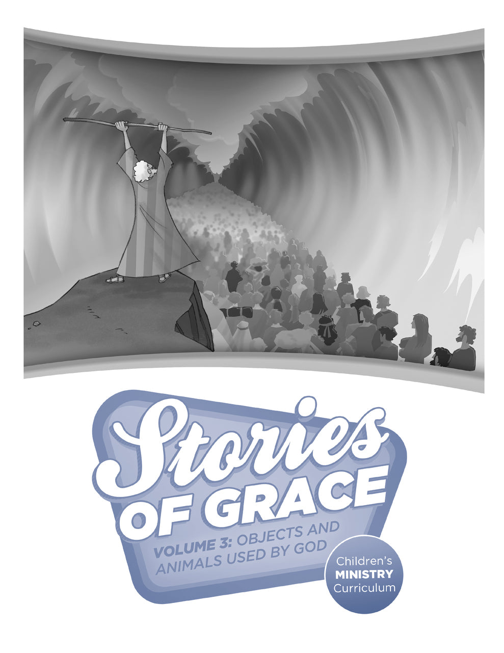 Stories of Grace Vol 3: Objects & Animals Used by God Teacher Edition Download