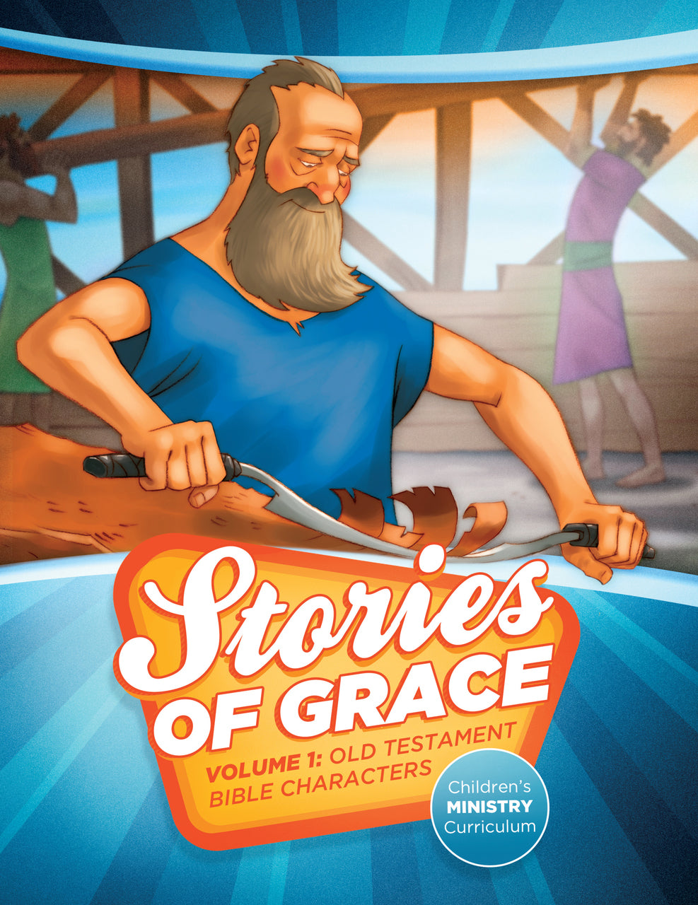 Stories of Grace Vol 1: Old Testament Bible Characters Teacher Edition Download