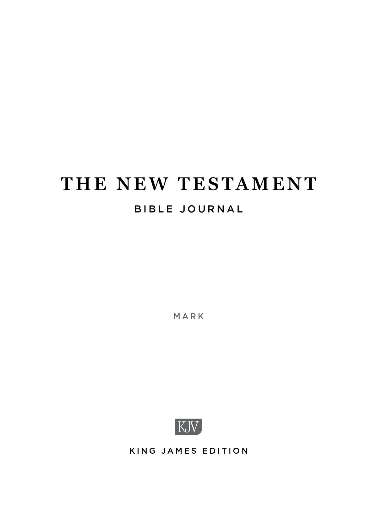 The Gospel of Mark - New Testament Bible Journal
