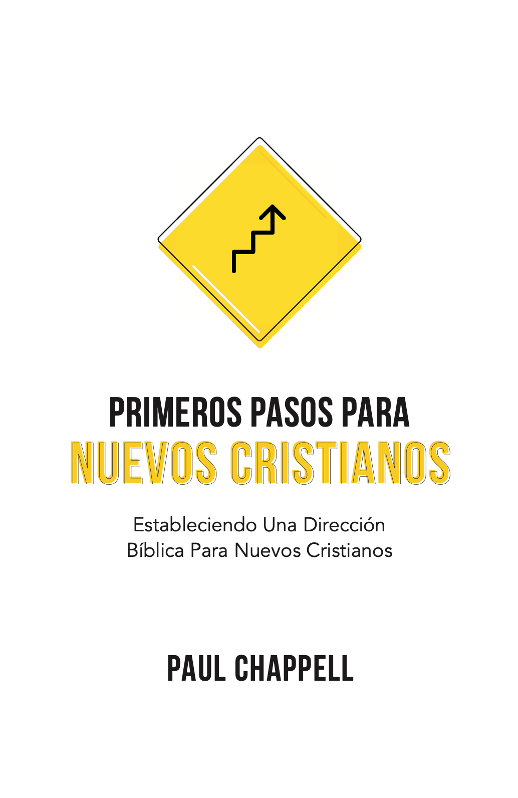 Primeros Pasos para Nuevos Cristianos (First Steps for New Christian)