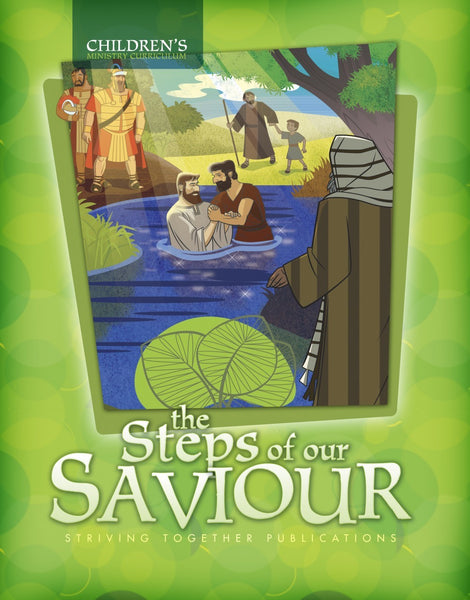 The Life of Christ: Steps of Our Saviour Teacher Edition