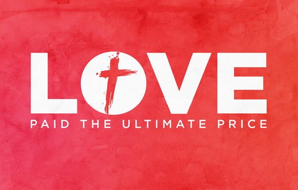 Love Paid the Ultimate Price—Outreach Card