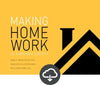 Making Home Work Media Download