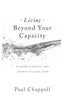 Living Beyond Your Capacity